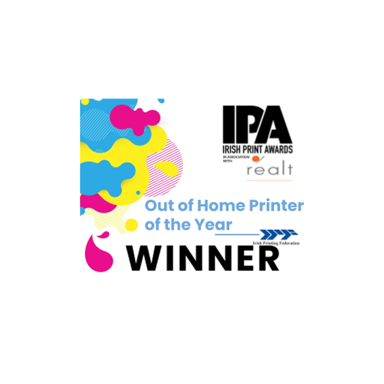 Irish Print Awards 2022 Out of Home Printer of the Year Winner